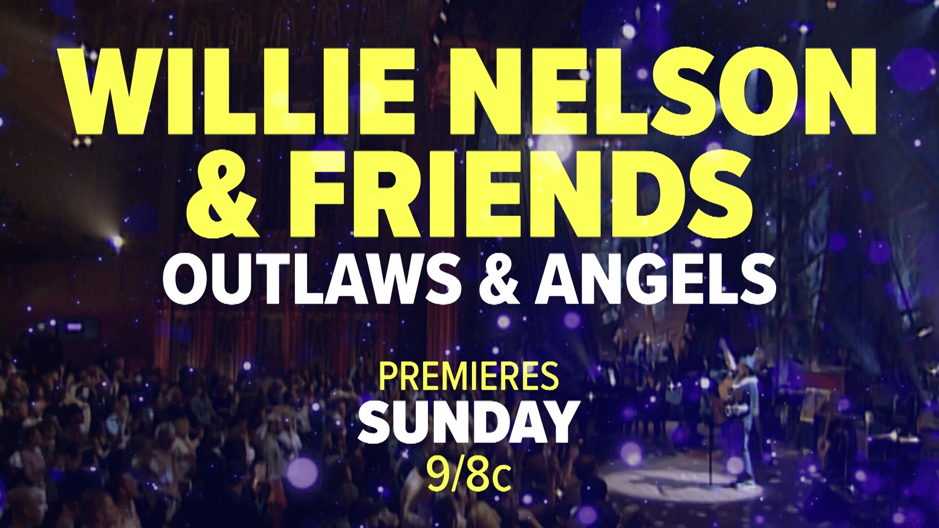 Willie Nelson & Friends: Outlaws & Angels - AXS TV